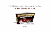 “Affiliate Marketing Profits Unleashed”storage.googleapis.com/wzukusers/user-22966866/documents... · 2016-10-24 · marketers make a hell of a lot of money from affiliate marketing!