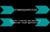 ThrougPuter Parallel Computing PaaS · 2020-01-14 · Existing parallel computing tools mainly limited to parallel programming aspect of parallel computing challenge Any parallel