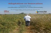 Adaptation as Innovation - ASSAR · • The Krishi Vigyan Kendra (KVK) or Farmer Science Centre, which assesses location-specific technology to improve cultivation and agricultural