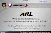 WBG Device Reliability Team Short-Circuit Robustness of ...neil/SiC_Workshop... · WBG Device Reliability Team Short-Circuit Robustness of SiC Trench MOSFETs Ron Green, Ph. D, Damian