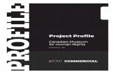 Project Profile - IKO Global · Project Profile Canadian Museum for Human Rights WINNIPEG, MB IKO.COM IKO.COM/COMM. The Project The Canadian Museum for Human Rights (CMHR) was the