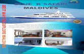 C-329/2000 BLUE `K SAFARI BLUE `K SAFARI MALDIVES · 2018-06-20 · MALDIVES ` ` BEST WAY TO EXPLORE MALDIVES BLUE `K SAFARI MALDIVES ` C-329/2000 Take an Enchanting journey through