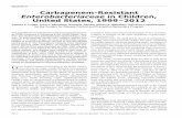 Carbapenem-Resistant Enterobacteriaceae in Children ... · tive bacteria (2,5). In recent years, the rapid global spread of carbapenem-resistant Enterobacteriaceae (CRE) has been