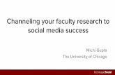 Channeling your faculty research to social media success › assets... · Channeling your faculty research to social media success Michi Gupta The University of Chicago. ... real-time