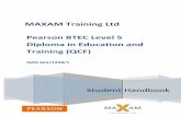 Pearson BTEC Level 5 Diploma in Education and Training (QCF) · Pearson BTEC Level 5 Diploma in Education and Training (QCF) Qualification Number (QN) 601/1228/1 Maxam Training Ltd.