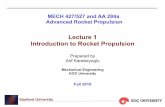 Lecture 1 Introduction to Rocket Propulsioncantwell/AA284A_Course_Material/Karabe… · Introduction to Rocket Propulsion Prepared by Arif Karabeyoglu Mechanical Engineering KOC University