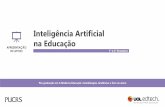 Inteligência Artificial na Educação...A capacidade de aprendizagem de máquinas (machine learning) como uma ferramenta para apoio na educação, que proporciona experiências transformadoras,