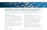Bring the Power of the GPU to Analytics with Cisco UCS ... · Bring the Power of the GPU to Analytics with Cisco UCS, NVIDIA, and Kinetica | Solution Overview 4 The GPU parallelized