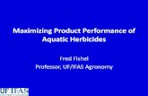 Maximizing Product Performance of Aquatic …...Why do herbicides fail? •Improper weed identification (incorrect pesticide selection) •Incorrect herbicide dosage •Improper application