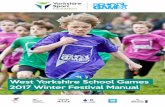 West Yorkshire School Games 2017 Winter Festival Manual · The West Yorkshire School Games programme brings together a wide network of voluntary and professional sports leaders, school
