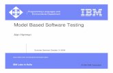 Model Based Software Testing - IBM ResearchSummer Seminar October 14 2004. IBM Labs in Haifa – Programming Languages and Environments 2 Outline Motivation Model Driven Testing Tools