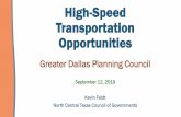 High-Speed Transportation Opportunities · 2019-09-13 · Hyperloop Regional Rail Guaranteed Transit. 15 City Pairs Analyzed Fort Worth Laredo Study Corridor Fort Worth –Laredo: