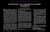 Oral Rinses For Periodontal Health: Simplified · Oral Rinses For Periodontal Health: Simplified Fay Goldstep, DDS, FACD, FADFE E nabling patients to achieve op-timal periodontal