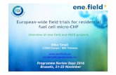 European-wide field trials for residential fuel cell micro-CHP · European-wide field trials for residential fuel cell micro-CHP Overview of ene.field and PACE projects Mike Small
