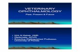 ¥Kirk N Gelatt, VMD ¥Diplomate , ACVO ¥Emeritus ... · Veterinary Ophthalmology Journals ¥Promotes the specialty. ¥Facilitate publication of related articles (which some general