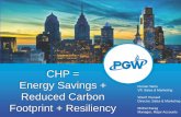 CHP = Energy Savings + Reduced CarbonCHP = Energy Savings + Reduced Carbon Footprint + Resiliency . Today’s Agenda Natural Gas Future Outlook ... • CHP generates electricity and