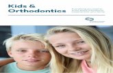 Kids & Orthodontics know about orthodontic treatment for your family · 2020-05-08 · Orthodontics Everything you need to know about orthodontic treatment for your family. Kids &