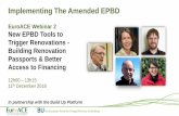 Implementing The Amended EPBD€¦ · The European Portal for Energy Efficiency in Buildings - Increased confidence amongst investors and banks, therefore, continuous flow of funds