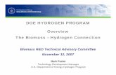 DOE Hydrogen Program: Overview Biomass-Hydrogen Connection · The Biomass – Hydrogen Connection. Biomass R&D Technical Advisory Committee November 12, 2007. ... except for central