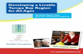 Aging in Place: Developing a Livable Tampa Bay Region for All … › content › dam › aarp › livable... · 2020-05-14 · Developing a Livable Tampa Bay Region for All Ages