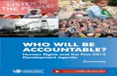 WHO WILL BE ACCOUNTABLE? - OHCHR | Home · a shared sense of urgency and provided a statistical basis for reliably tracking progress across countries. The Goals, thereby, held promise