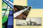 Trinity Lutheran Church · PDF file Trinity Lutheran Church The origin of Trinity Lutheran Church goes back farther than the actual church itself. Back in the 1840s, Lutherans who