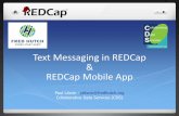 REDCap Texting & Mobile - Fred Hutchresearch.fhcrc.org/content/dam/stripe/cds/REDCapSlides...Use of SMS (Text) Messaging for surveys REDCap Mobile app allows offline data collection