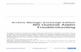 Archive Manager Exchange Edition MS Outlook Addin Troubleshootingdocshare01.docshare.tips/files/14064/140649238.pdf · search, PST export, locking of emails, etc. Restarting MAM Services