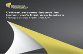 Critical success factors for tomorrow’s business leaders · Critical success factors for tomorrow’s business leaders: Perspectives from the UK 11 Despite these challenges, there