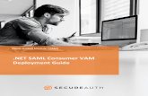 .NET SAML Consumer VAM Deployment Guide · 2020-02-19 · Deployment Guide .NET SAML Consumer VAM Deployment Guide SecureAuth 2 ... application is being configured, which is rare,