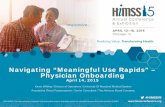 Navigating “Meaningful Use Rapids” – Physician s3. › rdcms-himss › files › production › public › ... Navigating “Meaningful Use Rapids” – Physician Onboarding
