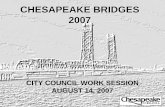 CHESAPEAKE BRIDGES 2007 · Total of 90 Bridges 5 movable bridges 85 fixed bridges •Movable bridges operated by Chesapeake – Jordan, Gilmerton, Steel, Great Bridge, and Centerville