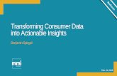 Transforming Consumer Data into Actionable Insights · Transforming Consumer Data into Actionable Insights Feb. 24, 2016 Benjamin Spiegel. #ShamelessSelfPromotion. MMI is a data-drivenagency