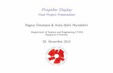 Final Project Presentation - projects.cs.ru.is › ... › anita10_ragnaro08 › FinalPresentation.pdf · Propeller Display Final Project Presentation RagnarÓmarsson&AnítaBjörkHlynsdóttir
