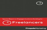 Special Report on Engaged Audience Building for : Freelancers€¦ · enough to build a successful Freelance business. Business, marketing, audience building – these are things
