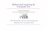 Behavioral targeting & European la · Behavioral targeting & European law W3C Workshop: Do Not Track and Beyond Berkeley 26-27 November 2012 Frederik Borgesius Institute for Information