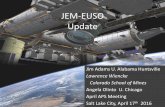 The JEM-EUSO Mission - NASA€¦ · JEM-EUSO Update Jim Adams U. Alabama Huntsville Lawrence Wiencke Colorado School of Mines Angela Olinto U. Chicago April APS Meeting Salt Lake
