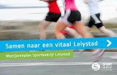 Samen naar een vitaal Lelystad enplan Sportbedrijf Lelystad · zetten de inwoner centraal in ons aanbod en werken samen met andere maatschappelijke organisaties, Lelykracht en het
