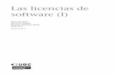 software (I) Las licencias deopenaccess.uoc.edu/webapps/o2/bitstream/10609/229/5... · Licencias de software no-libre o "propietario" y licencias de software libre Sea o fuese propietario