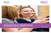 Volunteering in NHSScotland A Handbook for Volunteering...In an evaluation of volunteer placements in a Glasgow Royal Infirmary Library in NHS Greater Glasgow and Clyde, staff noted