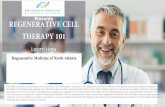 Presents REGENERATIVE CELL THERAPY 101€¦ · Presents REGENERATIVE CELL THERAPY 101 Learn How Regenerative Medicine of North Atlanta Restores Your Body Individual conditions, treatment