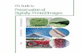 IPI’s Guide to: Preservation of Digitally-Printed Images · The purpose of this guide is to provide basic information on the preservation of digitally-printed images in scholarly