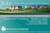 Corporate Campus - Build to Suit · Corporate Campus 243,000 SF Office I-64 at Wolfrum Road Weldon Spring, MO 63304 Concept Where life & design come together at the crossroads of