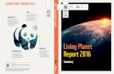 LIVING PLANET REPORT 2016 - WWFジャパンWWF Living Planet Report 2016 page 4 Summary page 5 LIVING ON THE EDGE The evidence has never been stronger and our understanding never been