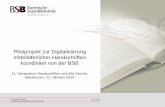 Pilotprojekt zur Digitalisierung mittelalterlicher …...koordiniert von der BSB 11. Symposium Handschriften und Alte Drucke, Blaubeuren, 21. Oktober 2014 Projektdaten „Durchführung