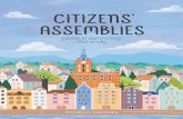 CITIZENS’ ASSEMBLIES · are the principles of the citizens’ assemblies and deliberative democracy – a democracy the basis of which is deliberation and consideration of a given