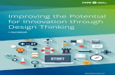 Improving the Potential for Innovation through Design Thinking€¦ · for Innovation through Design Thinking . 2 Design Thinking (DT) evolved at many organizations as the way to