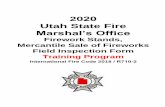 Utah State Fire Marshal’s Office Firework Stands ... · Chapter 56 of the International Fire Code regulates the use of Fireworks. In addition R710-2 of the State Fire Marshals Rules