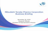 Mitsubishi Tanabe Pharma Corporation Business …...Mitsubishi Tanabe Pharma Corporation Business Briefing November 20, 2018 Masayuki Mitsuka President & Representative Director 2