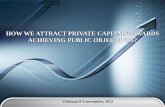 HOW WE ATTRACT PRIVATE CAPITAL TOWARDS ACHIEVING … · 11/23/2012  · objectives included in Activity program of the Moldova’s Government: EU integration, Liberty, Democracy,
